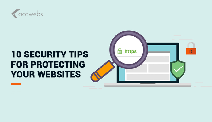 10 Security Tips To Protect Your Websites from Hackers