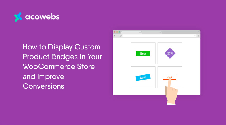 How to Display Custom Product Badges in Your WooCommerce Store and Improve Conversions