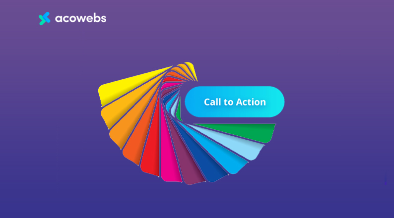 Call To Action Colors: How to Choose the Perfect Color for Your CTA Buttons