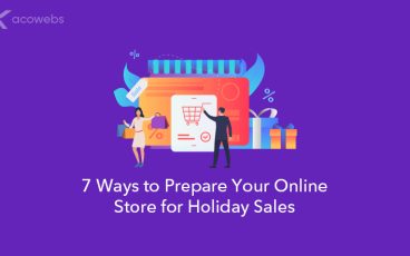 7 Ways to Prepare Your Online Store for Holiday Sales