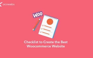Checklist to Create the Best WooCommerce Website