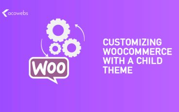 Customizing WooCommerce With a Child Theme: A Simple Guide