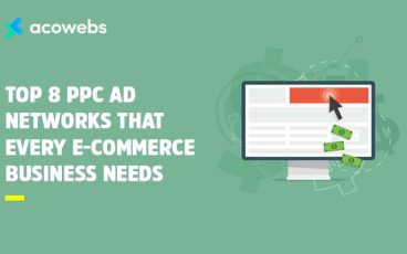 Top 8 PPC Ad Networks That Every E-commerce Business Needs
