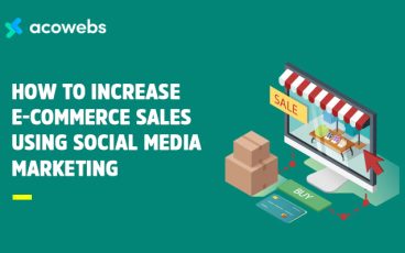 How To Increase E-commerce Sales Using Social Media Marketing