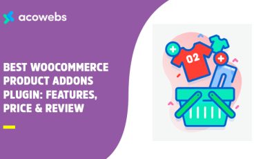 Best WooCommerce Product Addons plugin: Features, Price, And Review