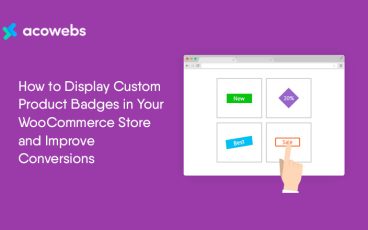 How to Display Custom Product Badges in Your WooCommerce Store and Improve Conversions