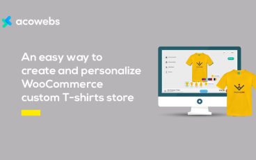 An easy way to Create and Personalize WooCommerce Custom T-shirt Store