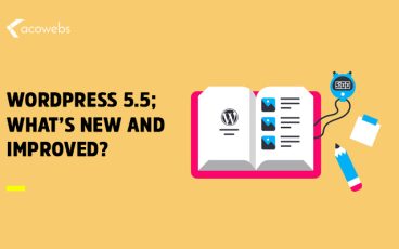WordPress 5.5; What’s New And Improved?