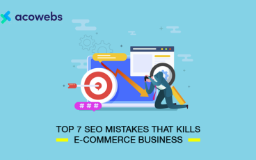 Top 7 SEO Mistakes That Kills E-commerce Business