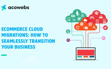 eCommerce Cloud Migrations: How To Seamlessly Transition Your Business