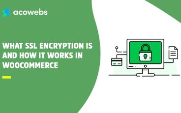 What SSL Encryption is and how it Works in WooCommerce