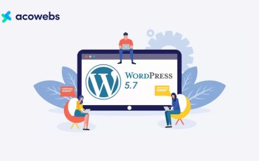 WordPress 5.7 Release; New And Updated Features And Specifications