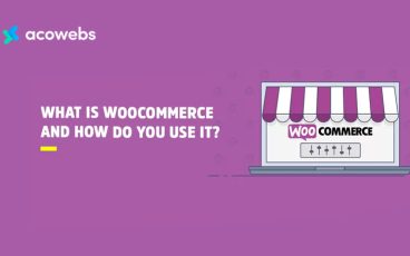What is Woocommerce and How Do You Use It?